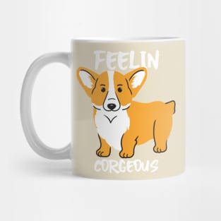 feeling corgeous Mug